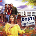 Dosti Ke Side Effects Mp3 Songs